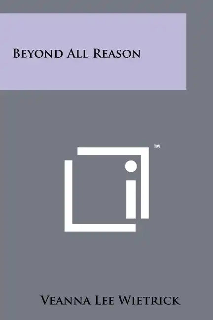 Beyond All Reason - Paperback