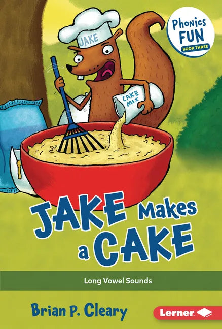 Jake Makes a Cake: Long Vowel Sounds - Library Binding