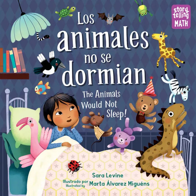 Los Animales No Se Dormian / The Animals Would Not Sleep (Spanish Bilingual Edition) - Paperback