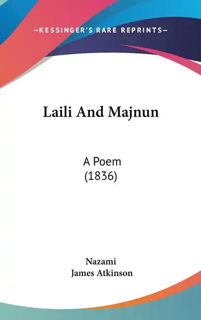 Laili And Majnun: A Poem (1836) - Hardcover