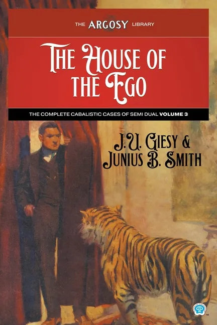The House of the Ego: The Complete Cabalistic Cases of Semi Dual, Volume 3 - Paperback