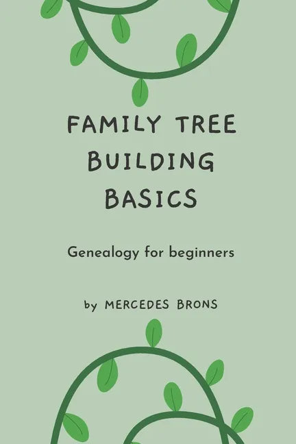 Family Tree Building Basics: A Book for Beginners - Paperback