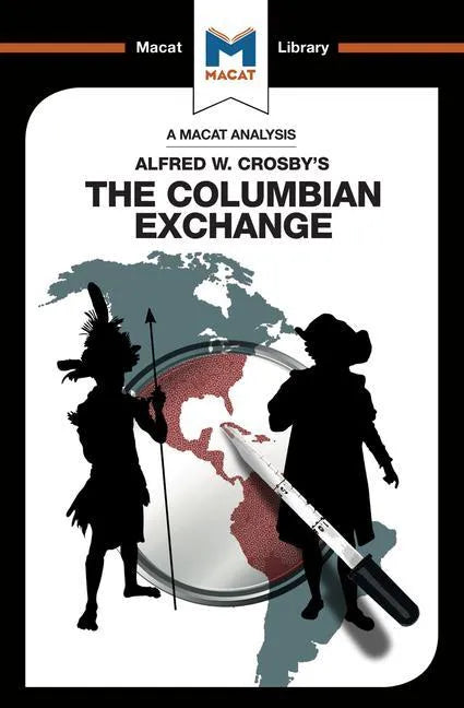 An Analysis of Alfred W. Crosby's the Columbian Exchange: Biological and Cultural Consequences of 1492 - Paperback