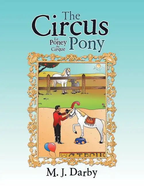 The Circus Pony; Le Poney Du Cirque - Paperback