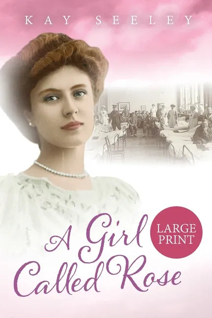 A Girl Called Rose: Large Print Edition - Paperback