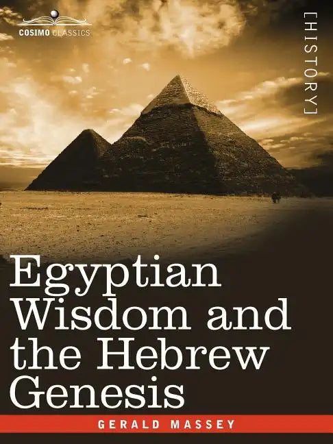 Egyptian Wisdom and the Hebrew Genesis - Paperback
