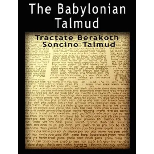 The Babylonian Talmud: Tractate Berakoth, Soncino - Paperback