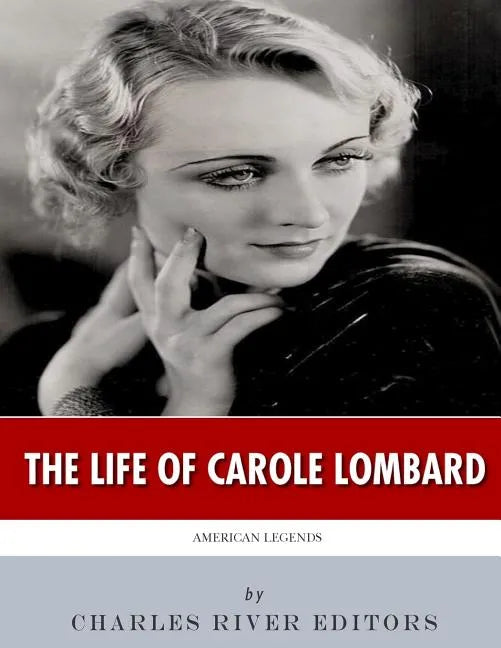 American Legends: The Life of Carole Lombard - Paperback