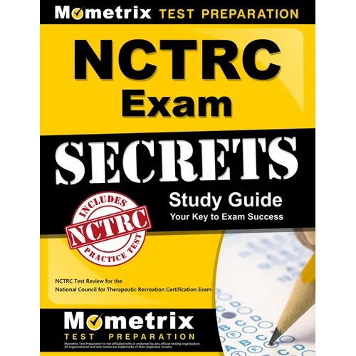 Nctrc Exam Secrets Study Guide: Nctrc Test Review for the National Council for Therapeutic Recreation Certification Exam - Paperback