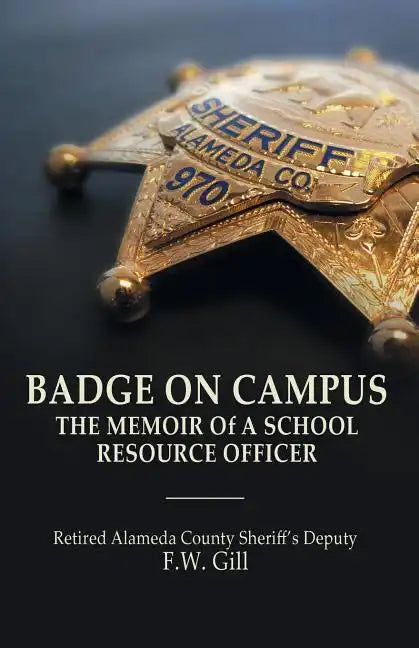 Badge on Campus: The Memoir of a School Resource Officer - Paperback