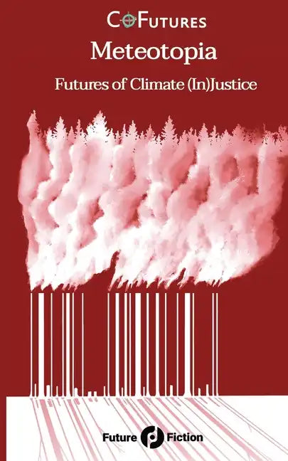 Meteotopia: Futures of Climate (In)Justice - Paperback