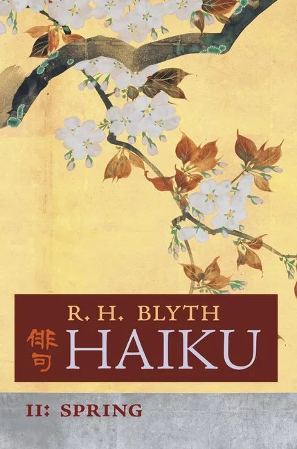 Haiku (Volume II): Spring - Hardcover