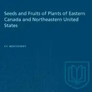 Seeds and Fruits of Plants of Eastern Canada and Northeastern United States - Paperback