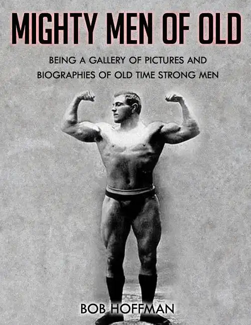 Mighty Men Of Old: (Original Version, Restored) - Paperback