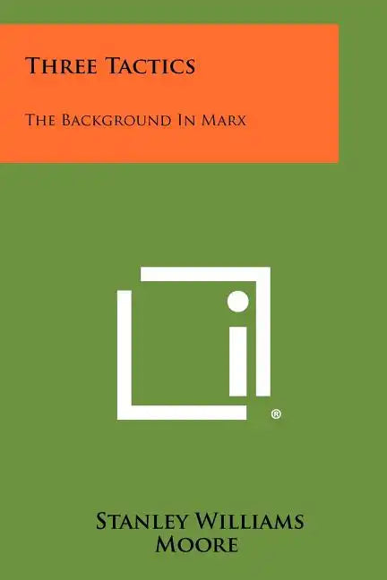 Three Tactics: The Background In Marx - Paperback