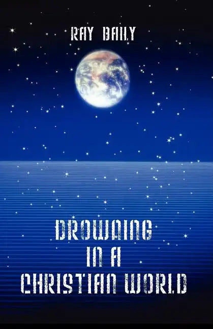 Drowning in a Christian World - Paperback