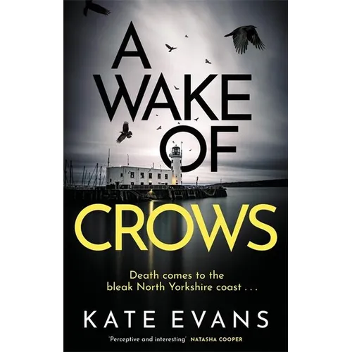 A Wake of Crows: The First in a Completely Thrilling New Police Procedural Series Set in Scarborough - Paperback