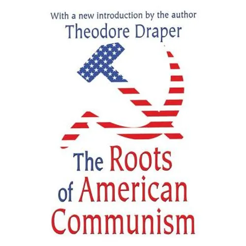 The Roots of American Communism - Paperback