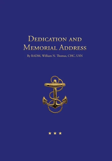 Dedication and Memorial Address: USNA 100th Anniversary Sermon - Hardcover