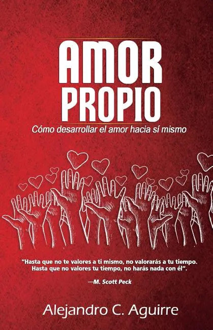 Amor propio: Cómo desarrollar el amor hacia sí mismo - Paperback