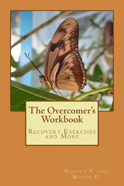 The Overcomer's Workbook: Recovery Exercises and More - Paperback