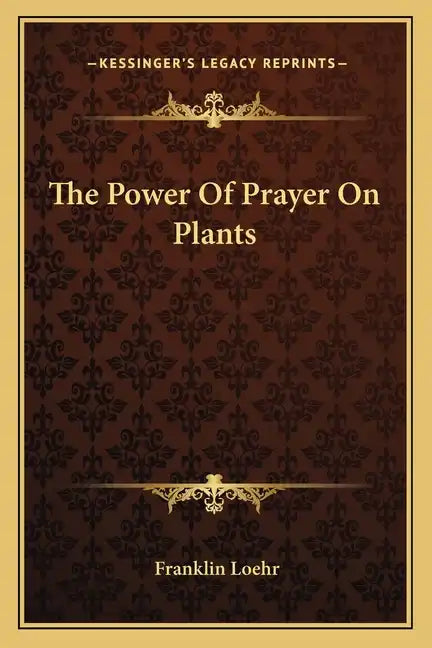 The Power of Prayer on Plants - Paperback