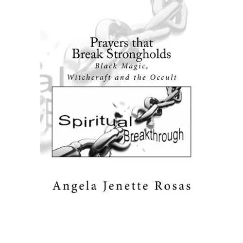 Prayers that Break Strongholds: Black Magic, Witchcraft and the Occult - Paperback