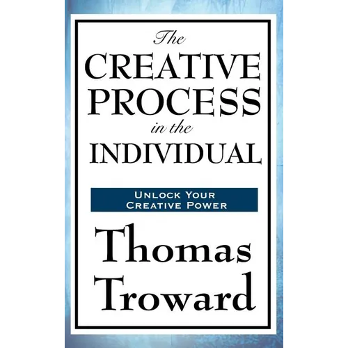 The Creative Process in the Individual - Hardcover