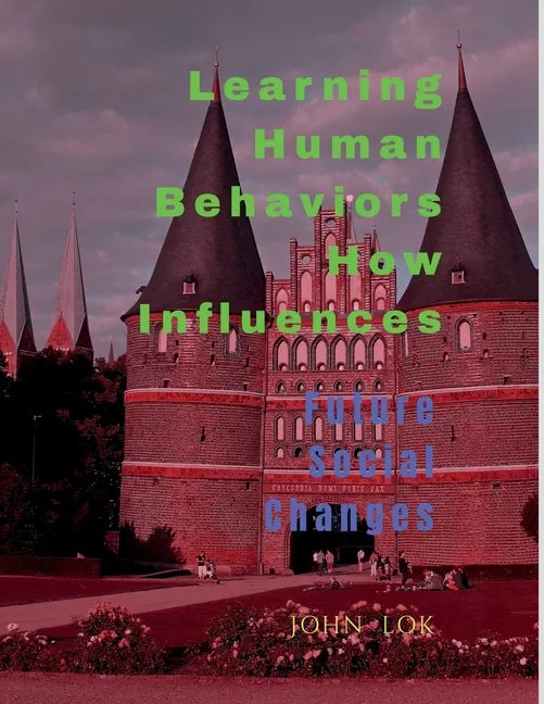 Learning Human Behaviors How Influences - Paperback