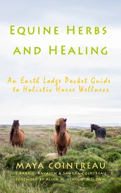 Equine Herbs & Healing - An Earth Lodge Pocket Guide to Holistic Horse Wellness - Paperback