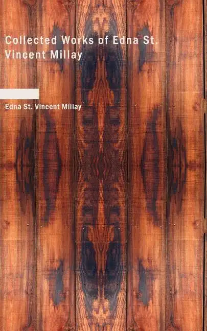 Collected Works of Edna St. Vincent Millay - Paperback