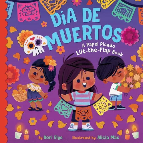 Día de Muertos: A Papel Picado Lift-The-Flap Book - Board Book