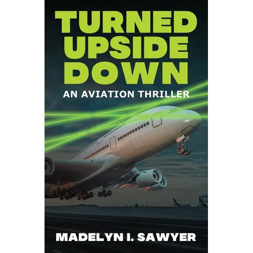 Turned Upside Down: An Aviation Thriller - Paperback