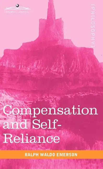 Compensation and Self-Reliance - Hardcover