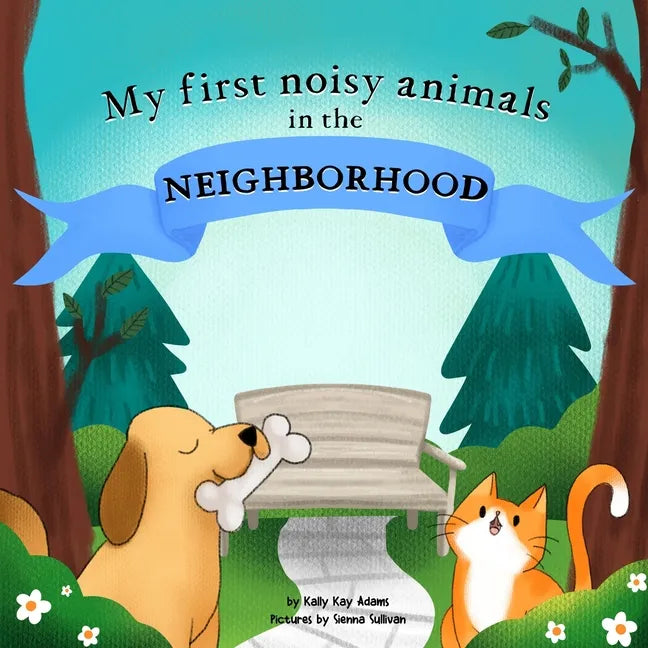 My first noisy animals in the NEIGHBORHOOD: The Colors and Sounds books for toddlers - Paperback