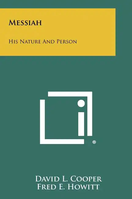 Messiah: His Nature and Person - Paperback