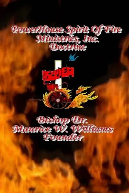 Power House Spirit of Fire Ministries, Inc. Doctrine - Paperback