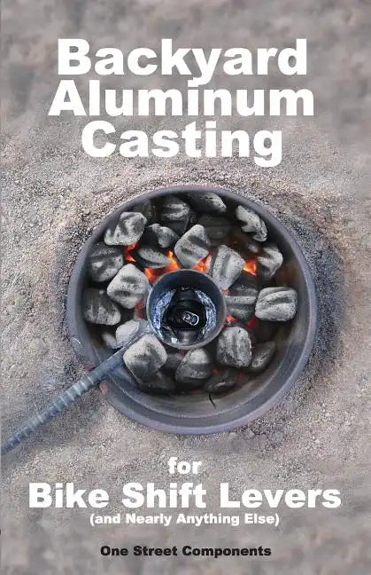 Backyard Aluminum Casting - Paperback