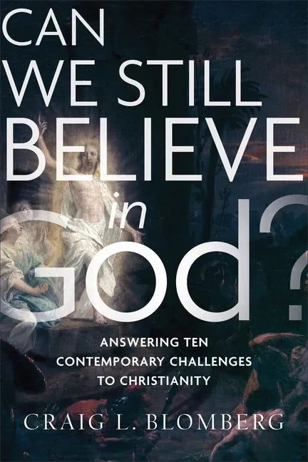Can We Still Believe in God? - Hardcover