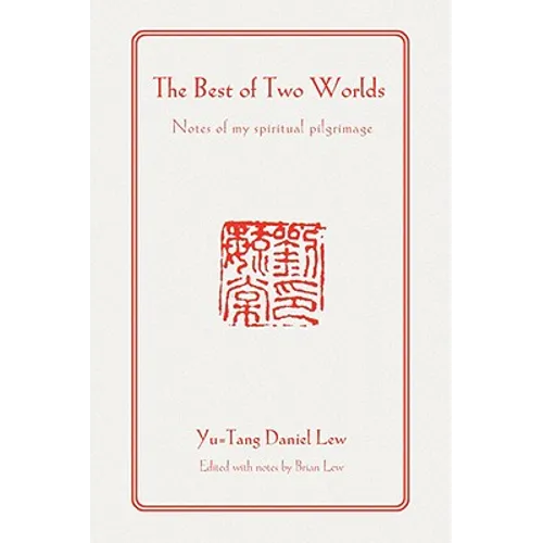 The Best of Two Worlds: Notes of My Spiritual Pilgrimage - Paperback