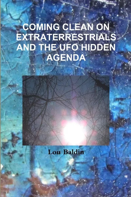 Coming Clean on Extraterrestrials - Paperback