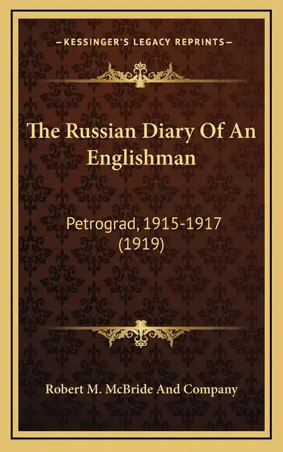 The Russian Diary of an Englishman: Petrograd, 1915-1917 (1919) - Hardcover