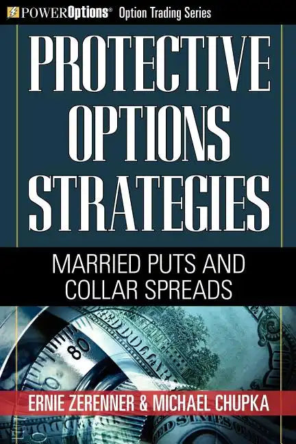 Protective Options Strategies: Married Puts and Collar Spreads - Paperback