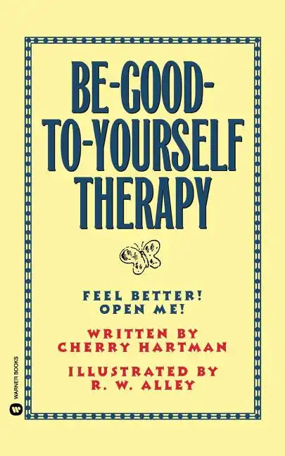 Be-Good-To-Yourself Therapy - Paperback