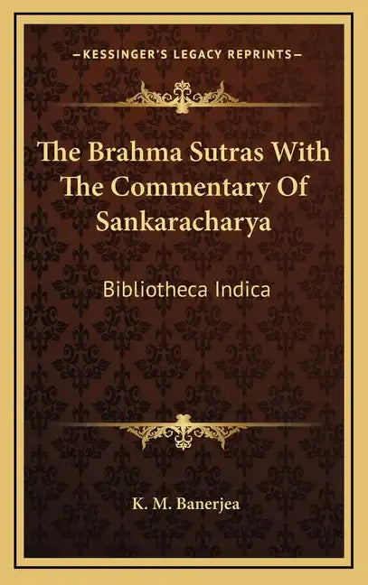 The Brahma Sutras with the Commentary of Sankaracharya: Bibliotheca Indica - Hardcover