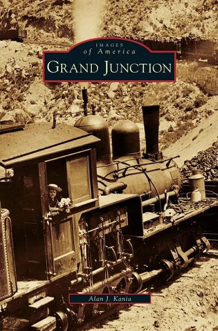 Grand Junction - Hardcover
