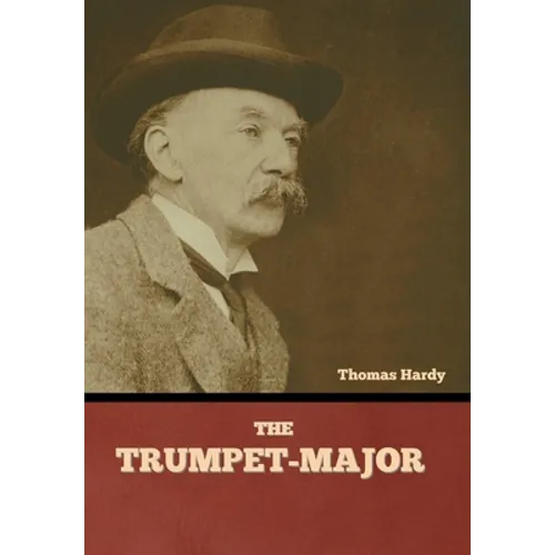 The Trumpet-Major - Hardcover