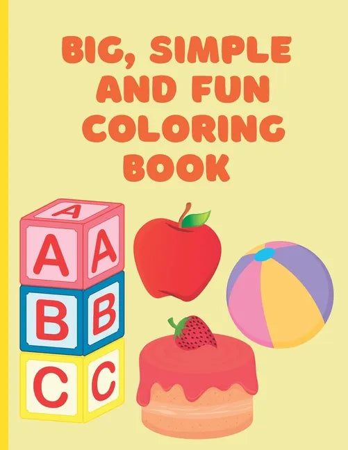 Big, Simple and Fun Coloring Book - Paperback