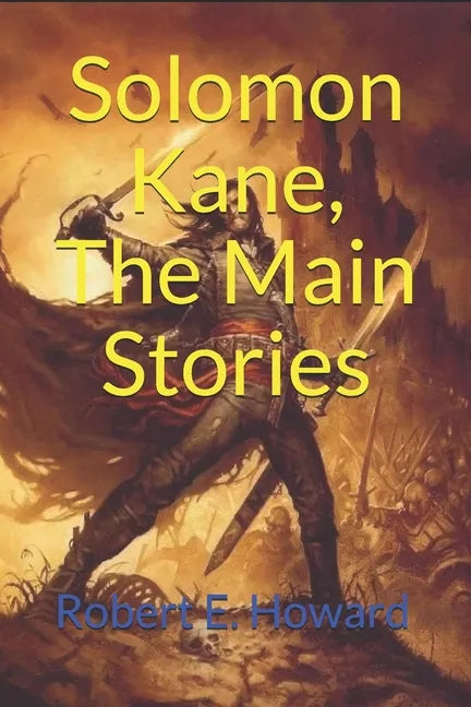 Solomon Kane, The Main Stories: (Official Edition) - Paperback