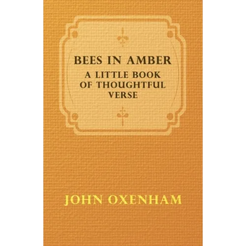 Bees in Amber - A Little Book of Thoughtful Verse - Paperback